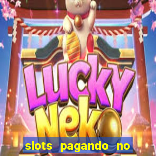 slots pagando no cadastro 2024